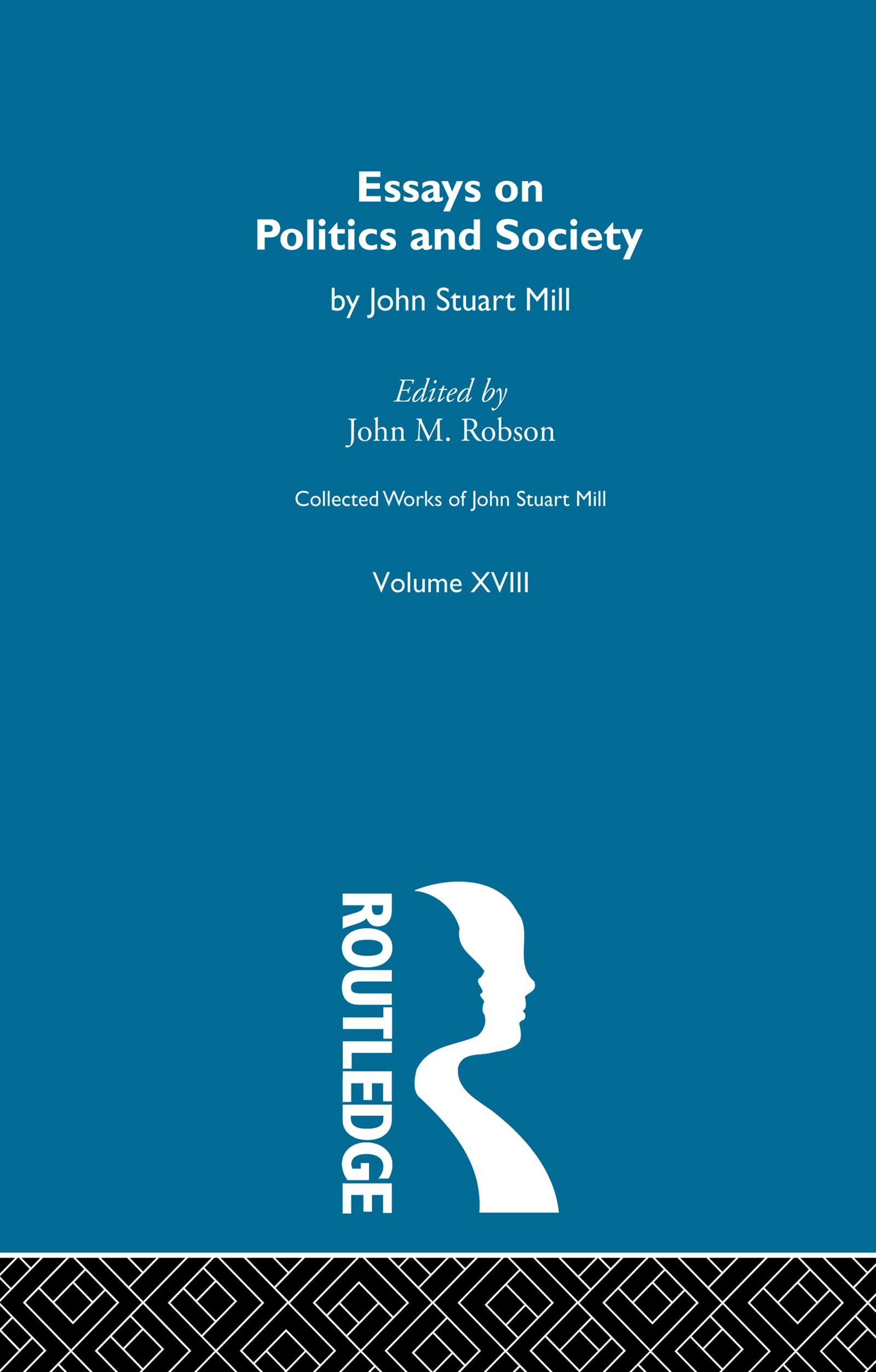 Collected Works of John Stuart Mill - 9780415756969