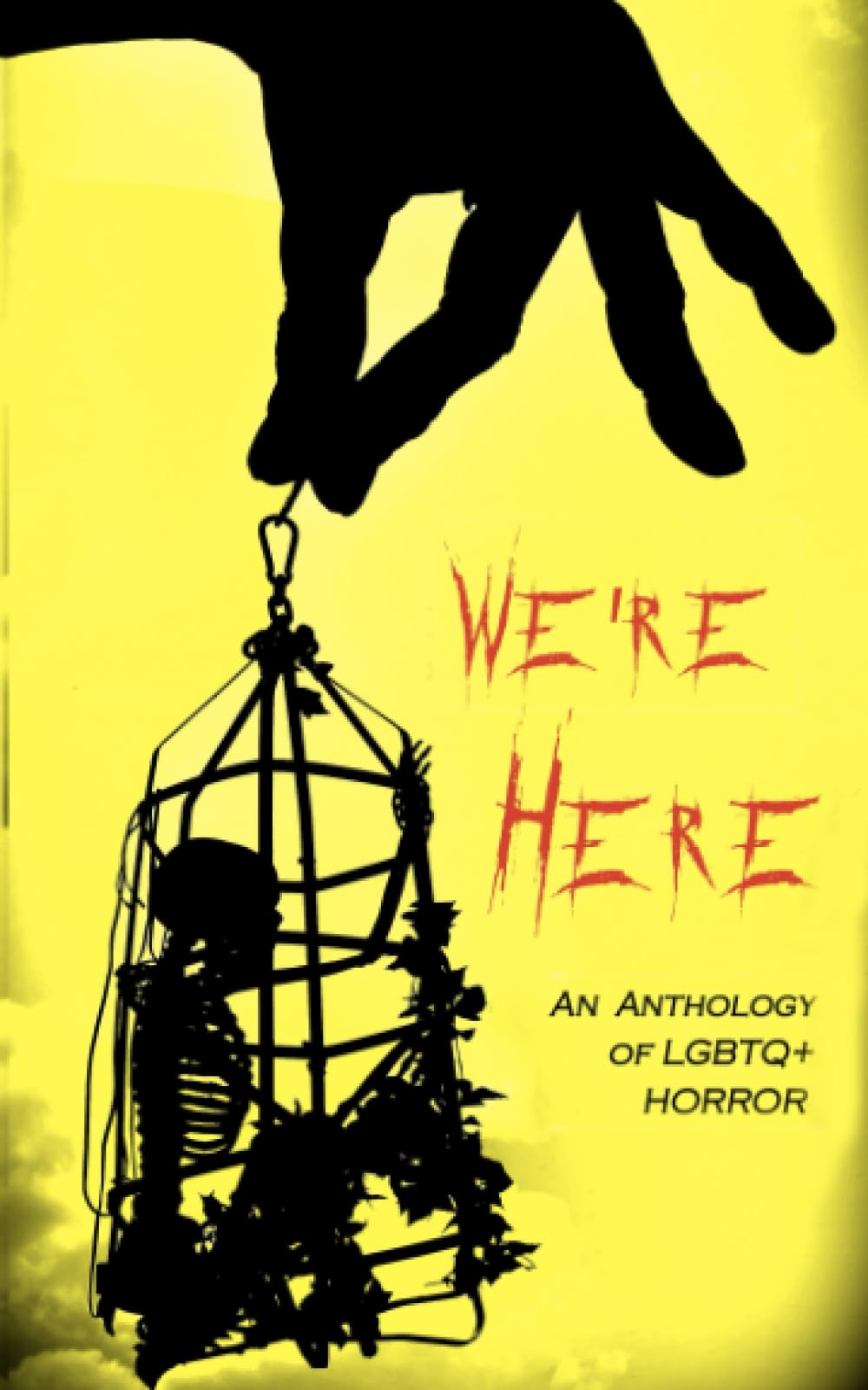 We're Here: An Anthology of LGBTQ+ Horror