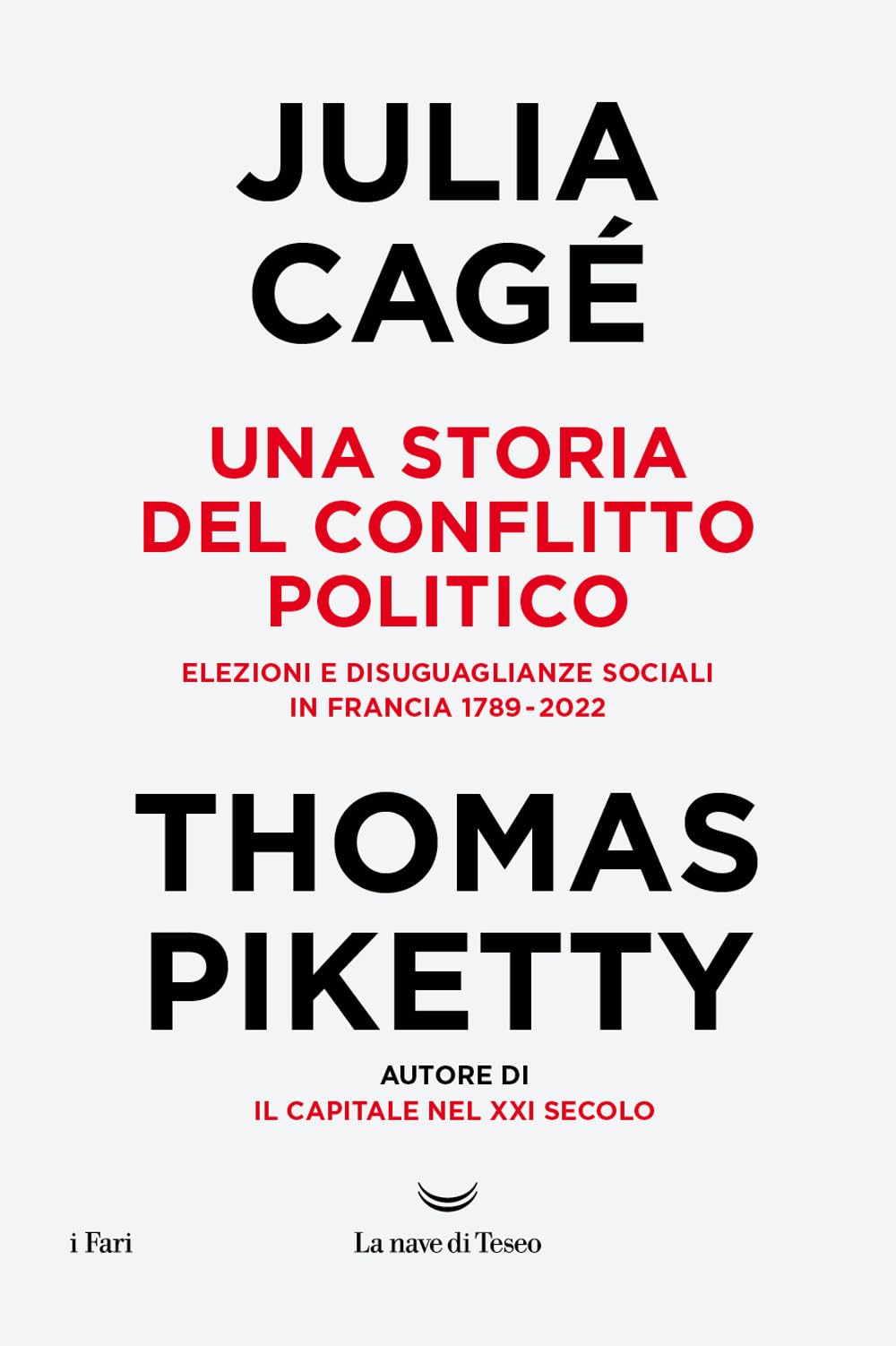 Una Storia Del Conflitto Politico. Elezioni E Disuguaglianze Sociali In Francia 1789-2022 - 4