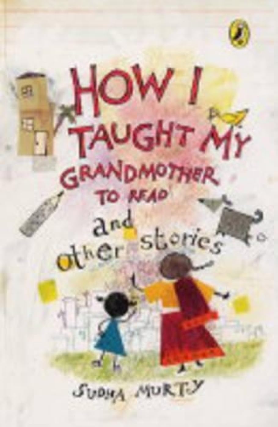 Buy How I Taught My Grandmother to Read and Other Stories — BookShops.in