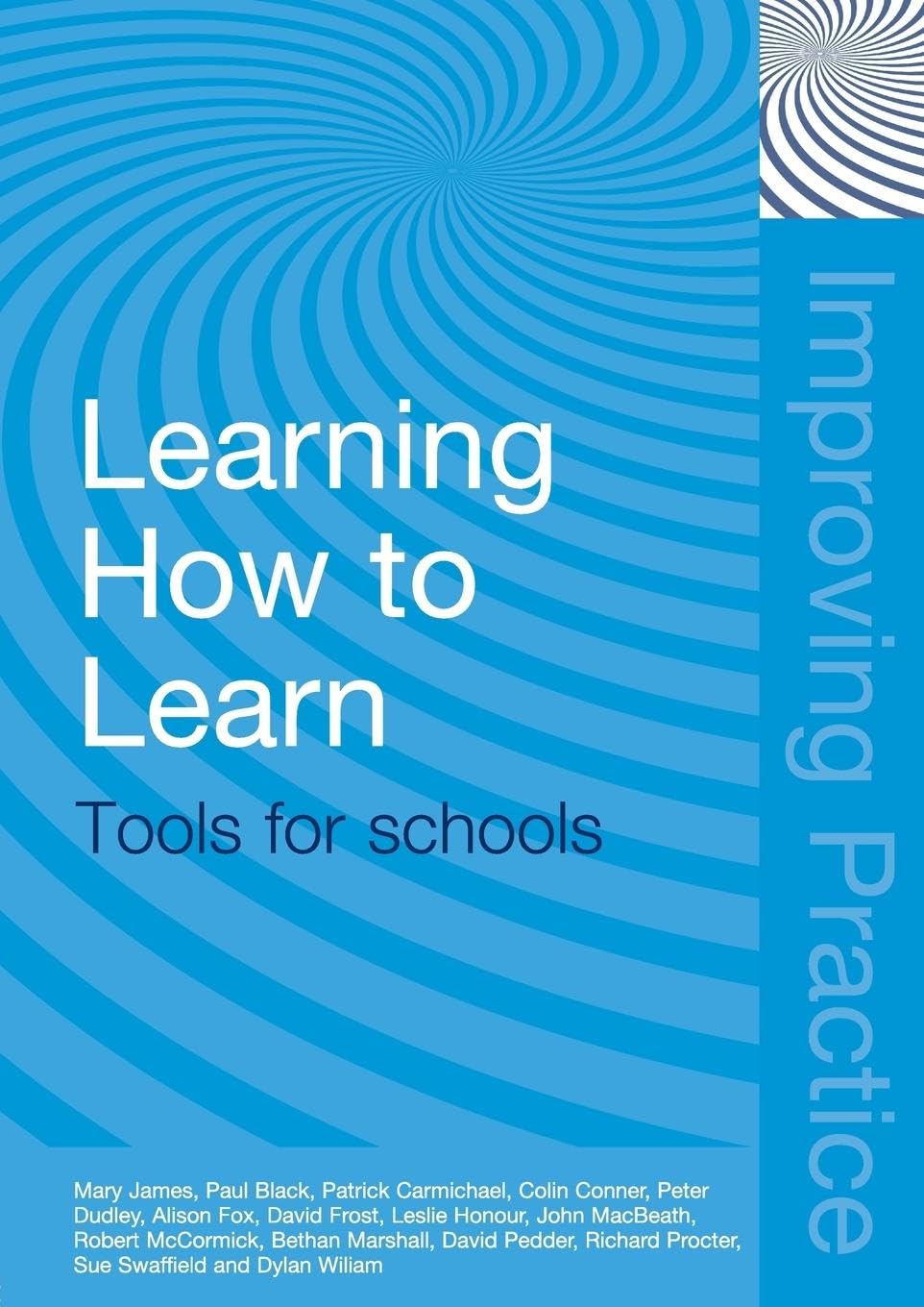 Learning How to Learn: Tools for Schools (Improving Practice TLRP)