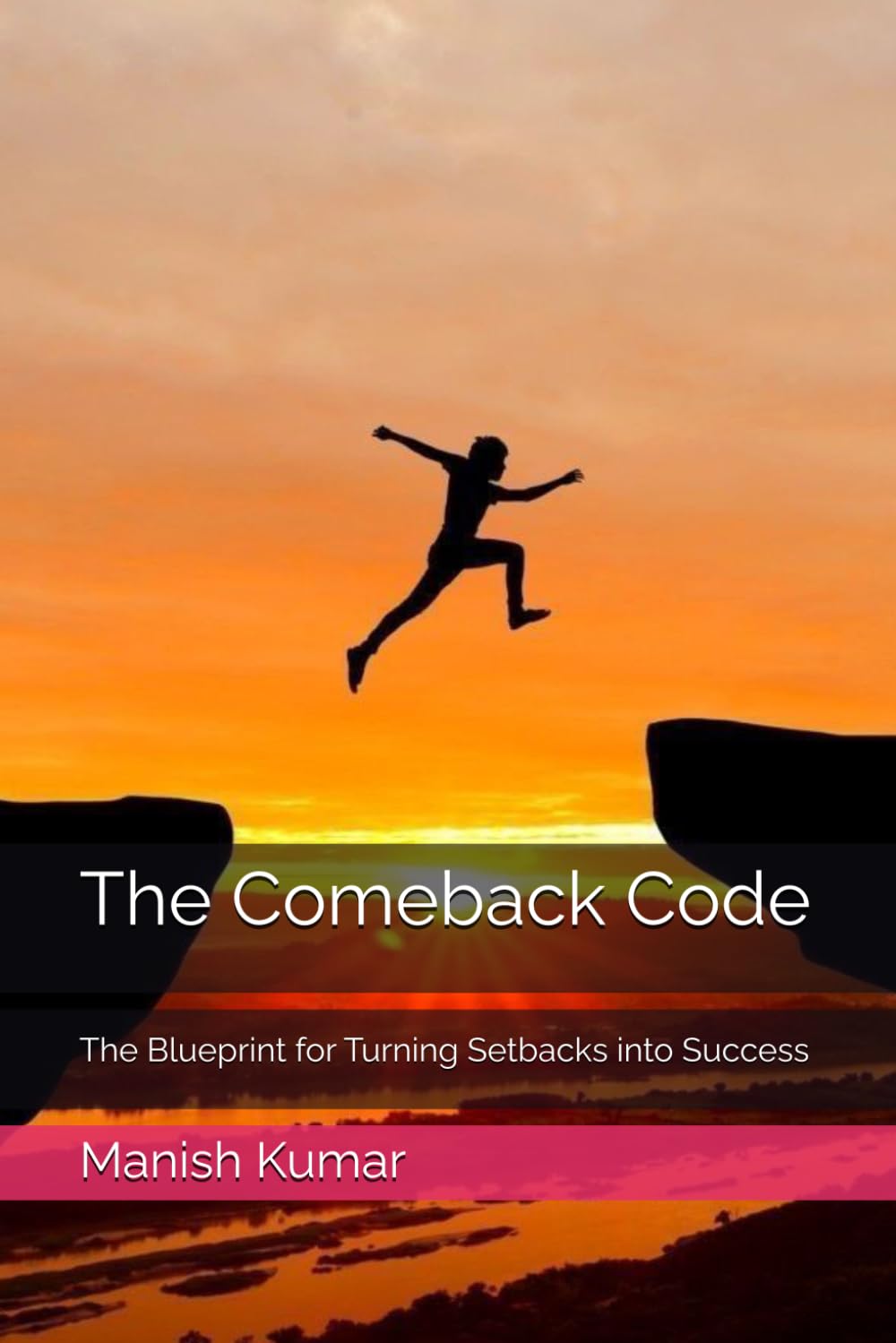 The Comeback Code: The Blueprint for Turning Setbacks into Success