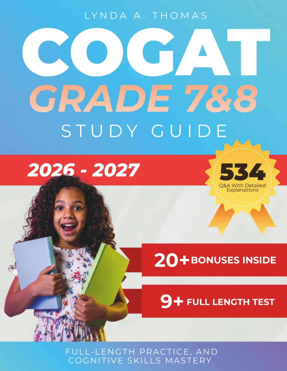 COGAT Study Guide 2026-2027: Levels 13/14 (Grades 7–8): Comprehensive Prep for Cognitive Abilities Test– 1000+ Practice Questions with Explained Answers, Strategies for Verbal, Quantitative & Nonverb