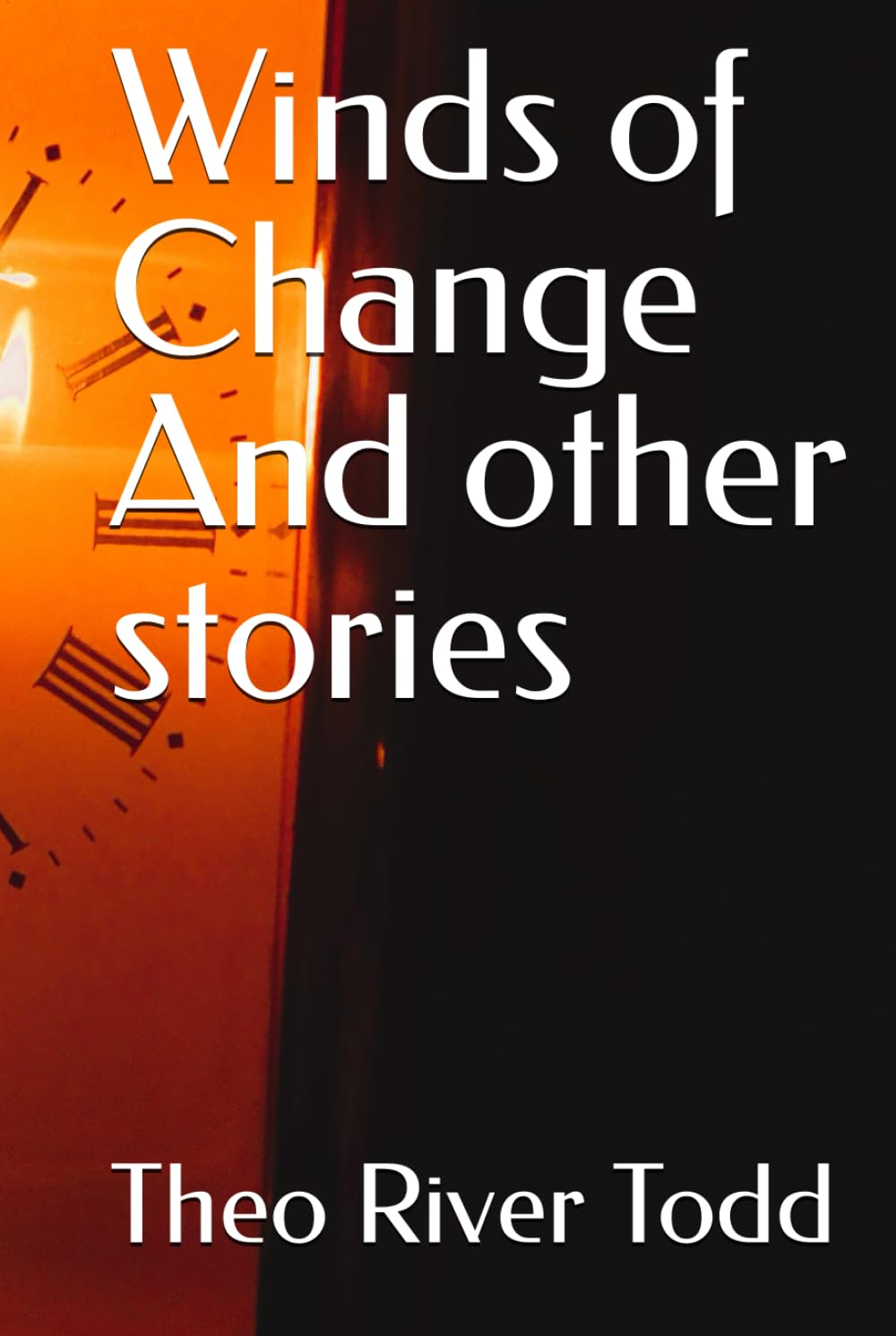 Winds of Change And other stories: And Other Stories