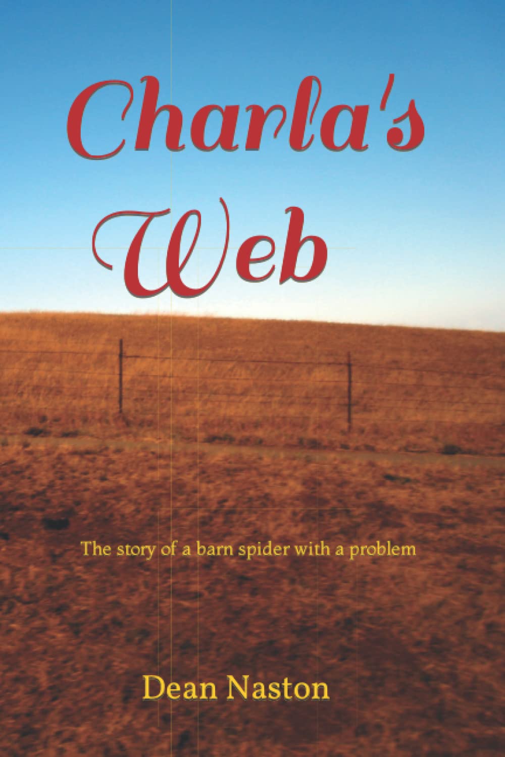 Charla's Web: The story of a barn spider with a problem.