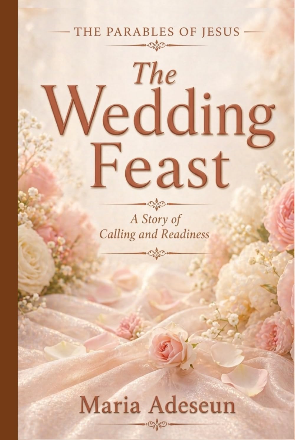 The Wedding Feast: A Story of Calling and Readiness (Parables of Jesus)