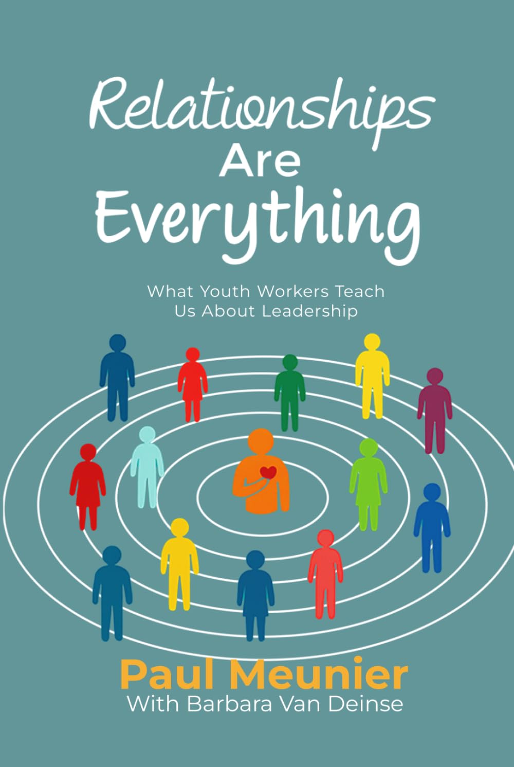 Relationships Are Everything: What Youth Workers Teach Us About Leadership
