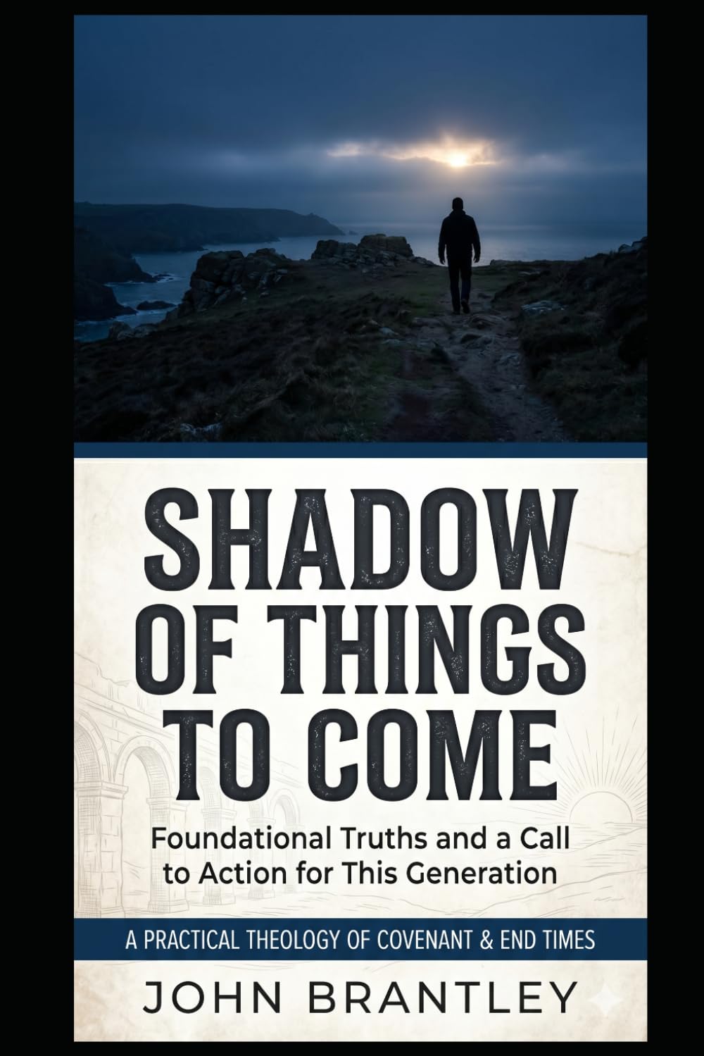 Shadow of Things to Come: Sacred Patterns, Priestly Types, and Prophetic Figures That Reveal the Substance of Christ
