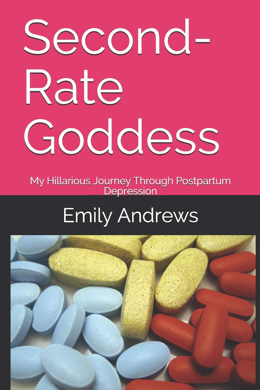 Second-Rate Goddess: My Hillarious Journey Through Postpartum Depression