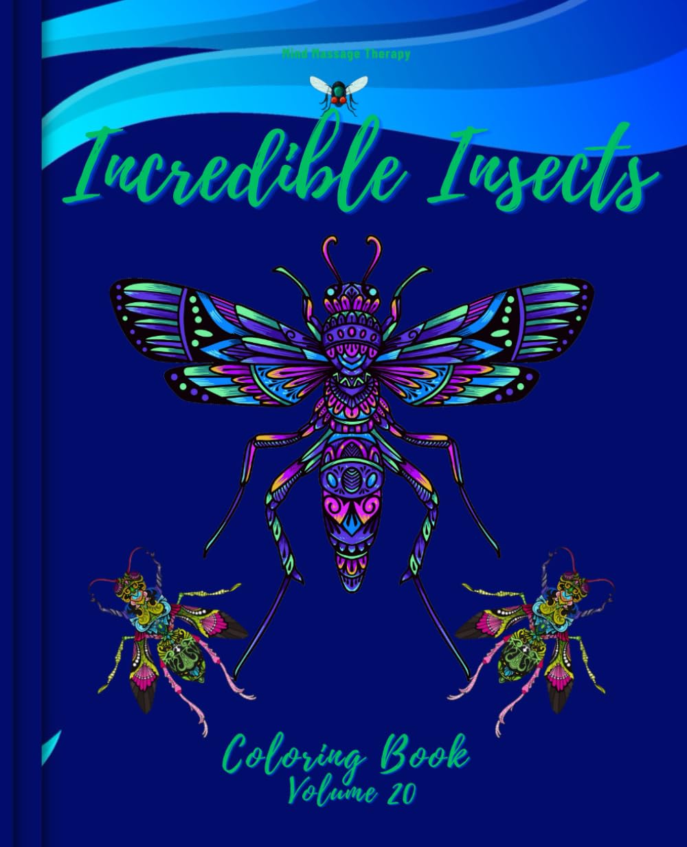 Incredible Insects Coloring Book: Coloring Book of Incredible Insects