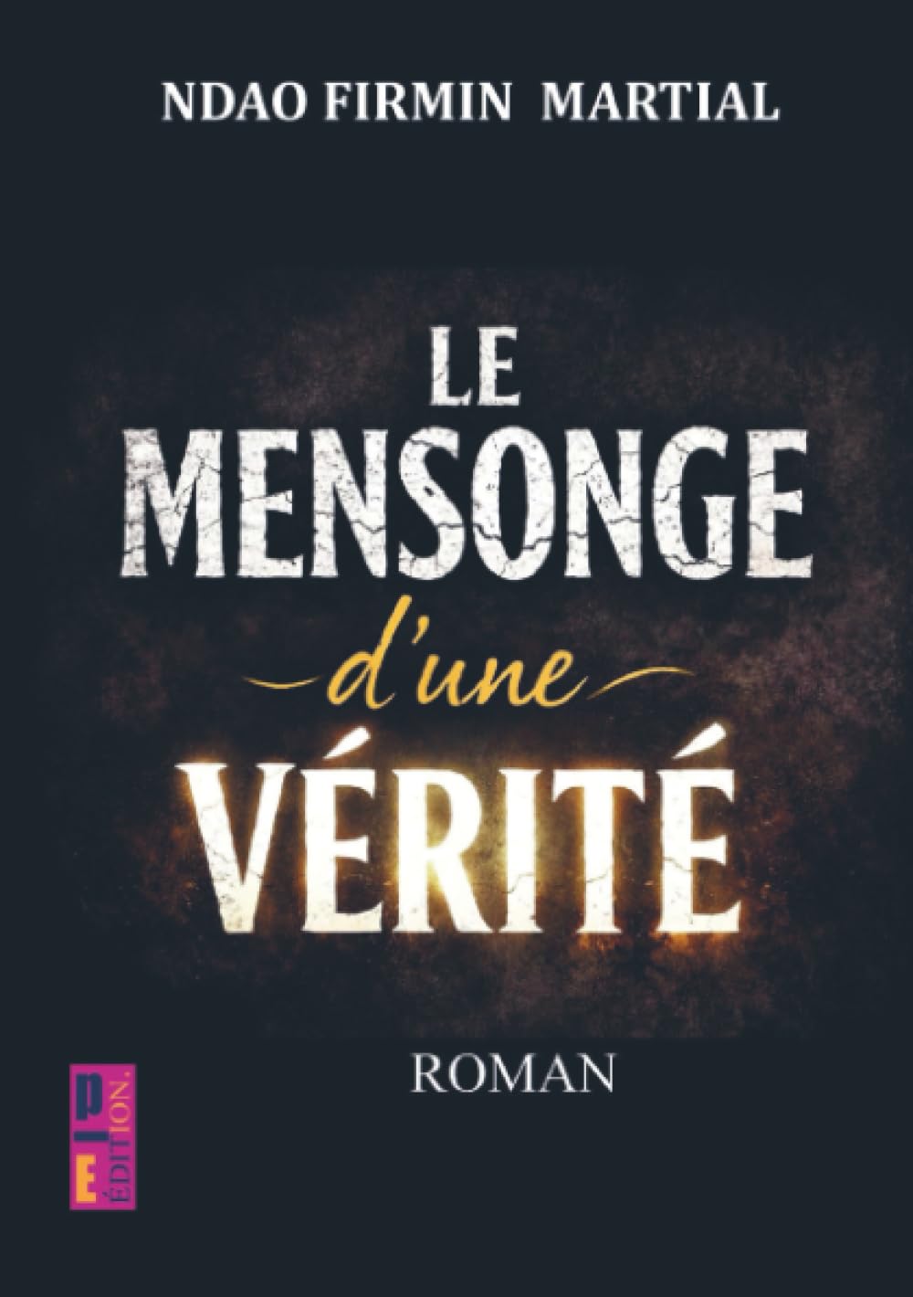 Le mensonge d'une vérité