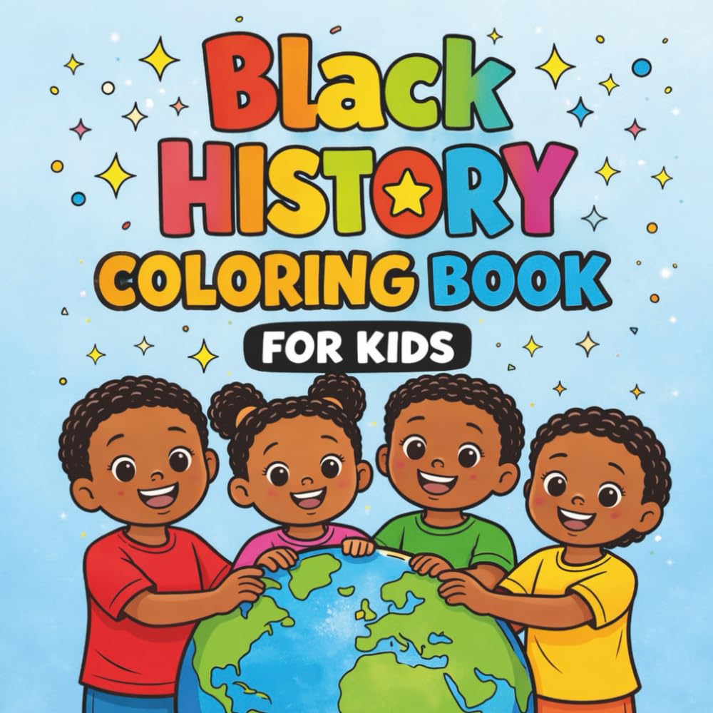 Black History Coloring Book for Kids: Learn, Color, and Celebrate Diversity and History