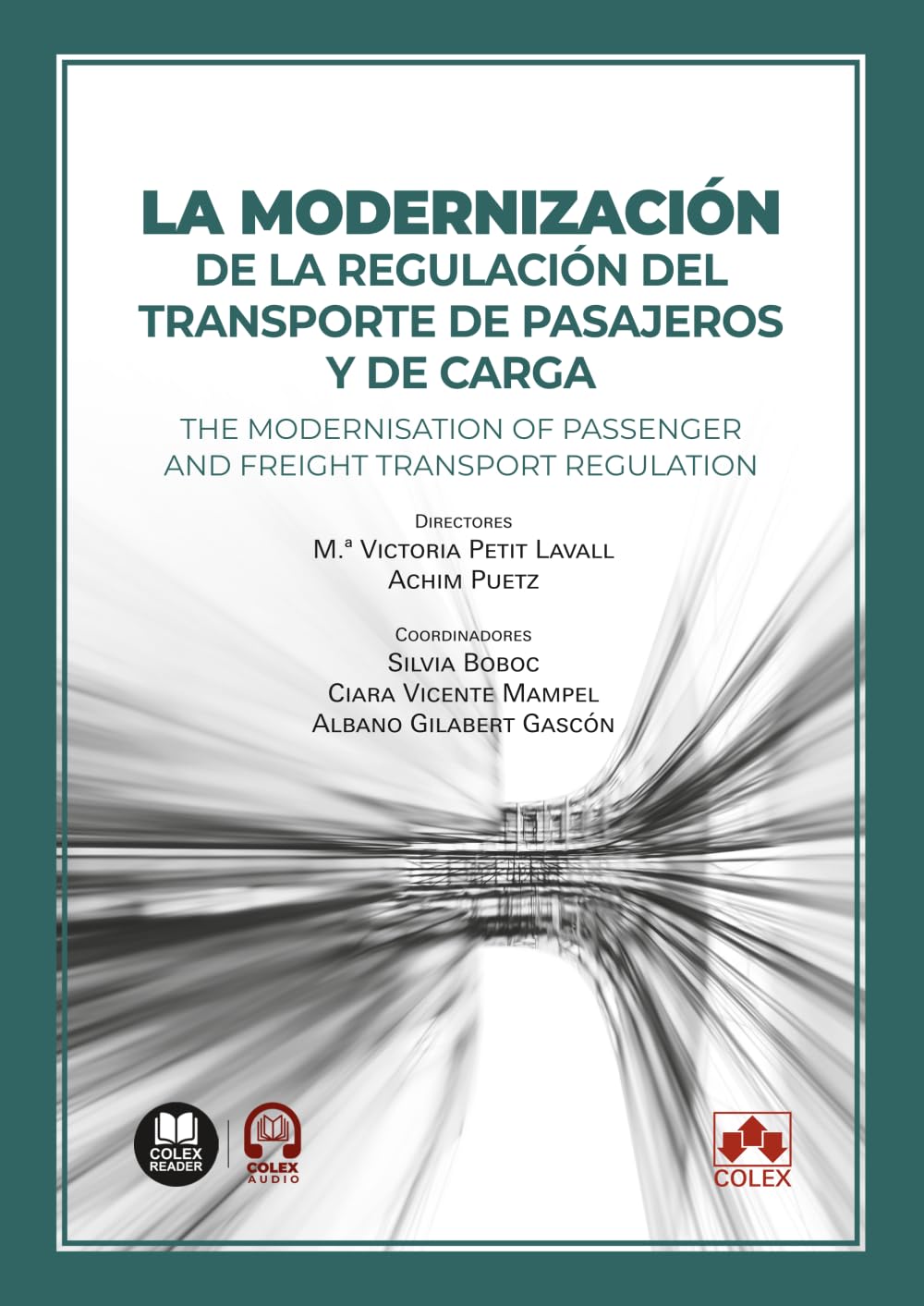 La modernización de la regulación del transporte de pasajeros y de carga: The modernisation of passenger and freight transport regulation (monografico)
