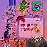 SUPER DARK VR - Lil Darkie