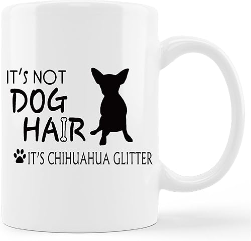 Miniatura 1 de Taza divertida de Chihuahua, taza de cerámica con purpurina It's Not Dog Hair It's Chihuahua  Taza de café con leche de 11 onzas, regalos para
