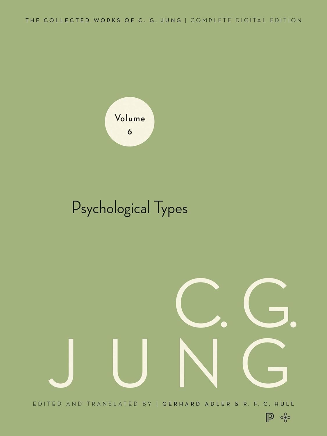 Collected Works of C. G. Jung, Volume 6: Psychological Types (The Collected Works of C. G. Jung)