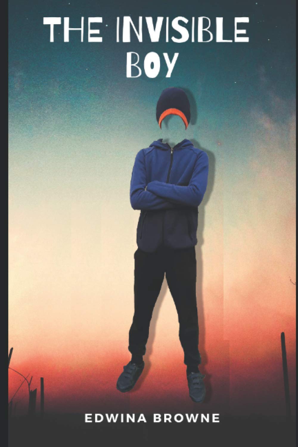 The Invisible boy: An adventure story filled with suspense, mystery and fantasy