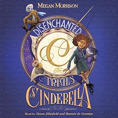 Disenchanted: The Trials of Cinderella (Tyme #2) Audiobook By Megan Morrison cover art
