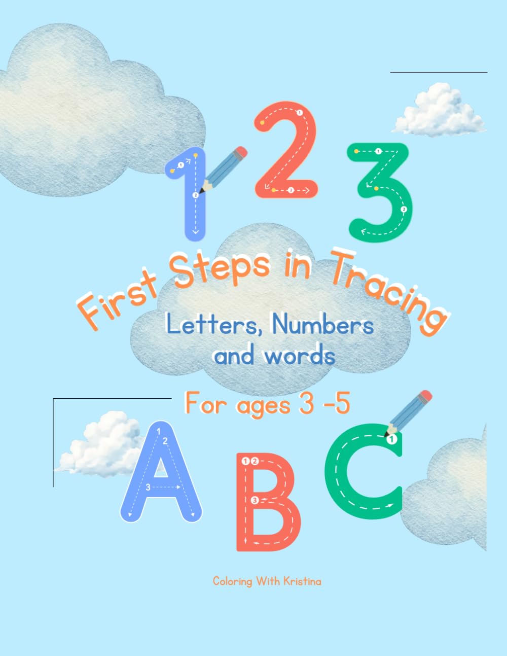 First Steps in Tracing. Letters, numbers and words: First Steps in Tracing