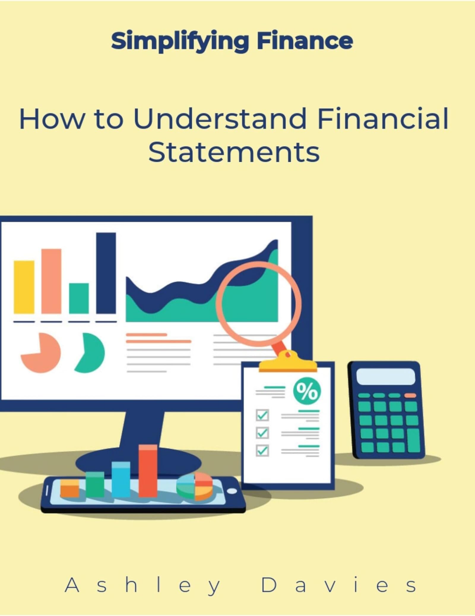 How to Understand Financial Statements (Simplifying Finance Book 1)