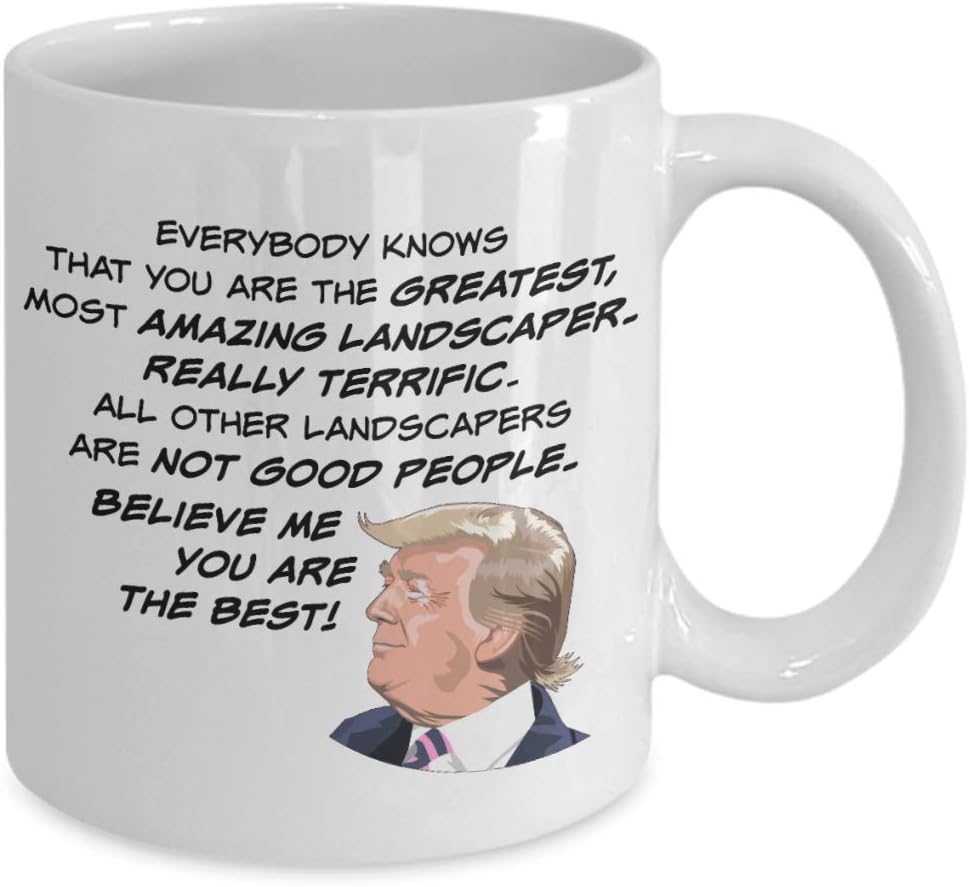 Best Landscaper Coffee Mug | Landscaping Yard Grass President Donald Trump Great Amazing | By EZ FUN