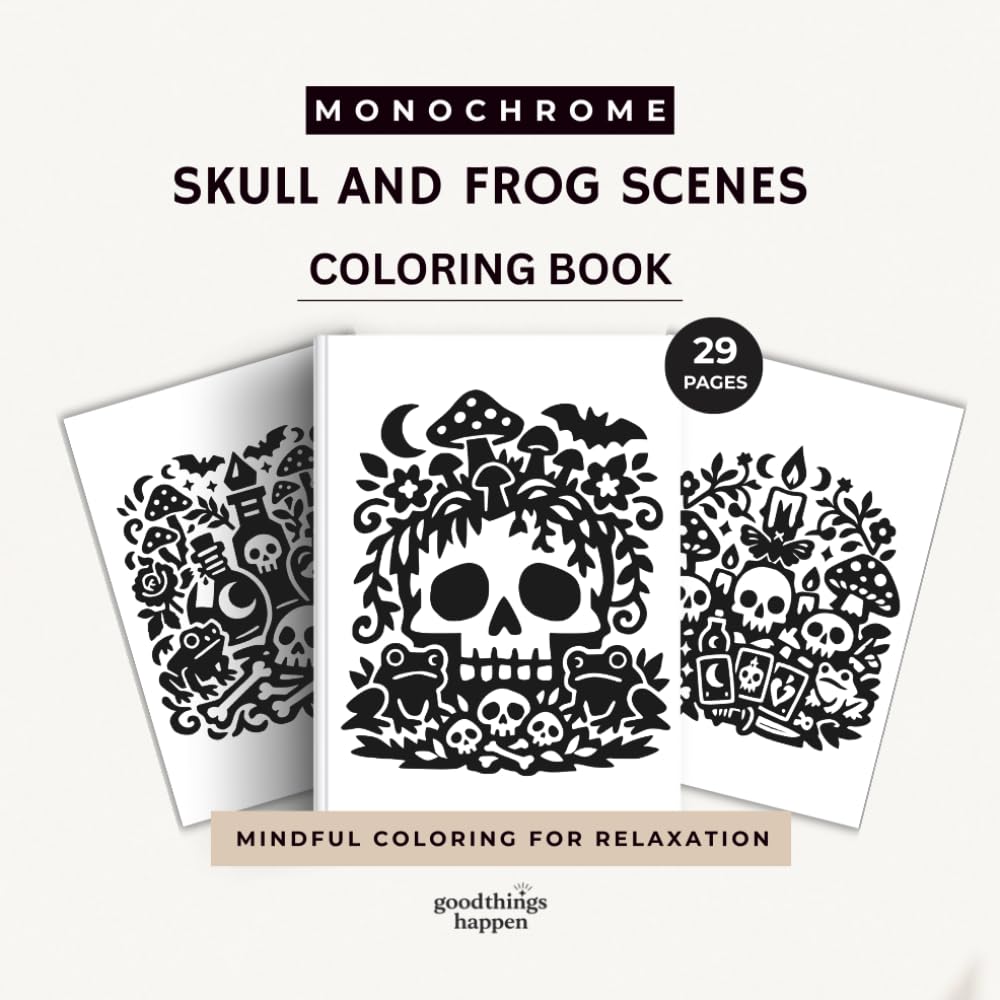 Monochrome Skull & Frog Scenes Coloring Book: A One Color Coloring Book with Gothic Frogs, Skulls, Mushrooms, Potions and Dark Nature Scenes for ... Creative Fun (Monochrome Coloring Collection)