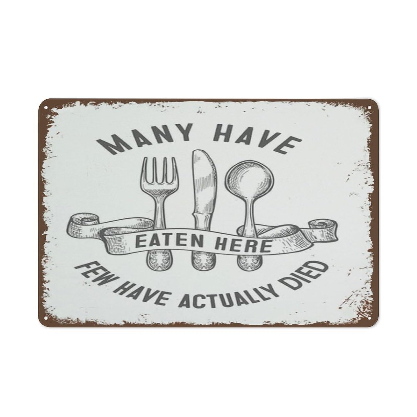rayprint Creative Tin Sign Many Have Eaten Here Few Have Actually Died Kitchen for Home Cafes Office Store Pubs Club 8"x12"