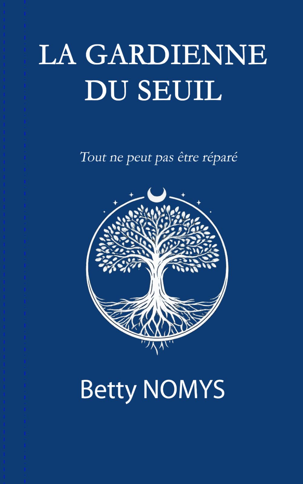 LA GARDIENNE DU SEUIL: Tout ne peut pas être réparé.
