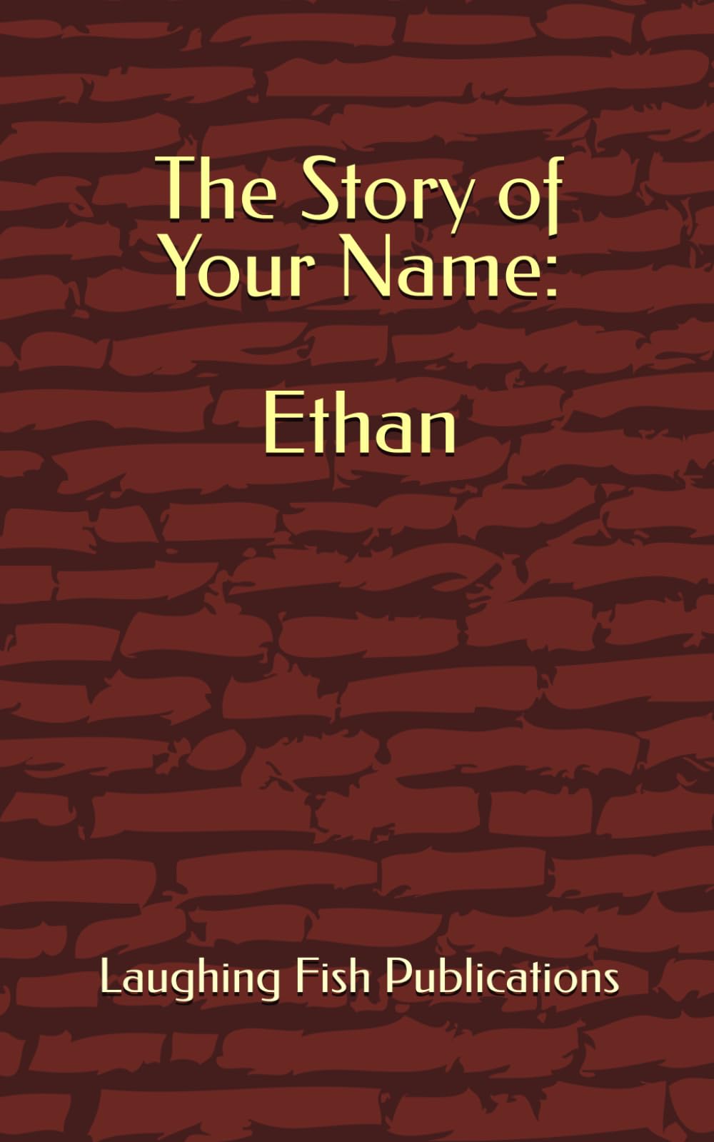 The Story of Your Name: Ethan