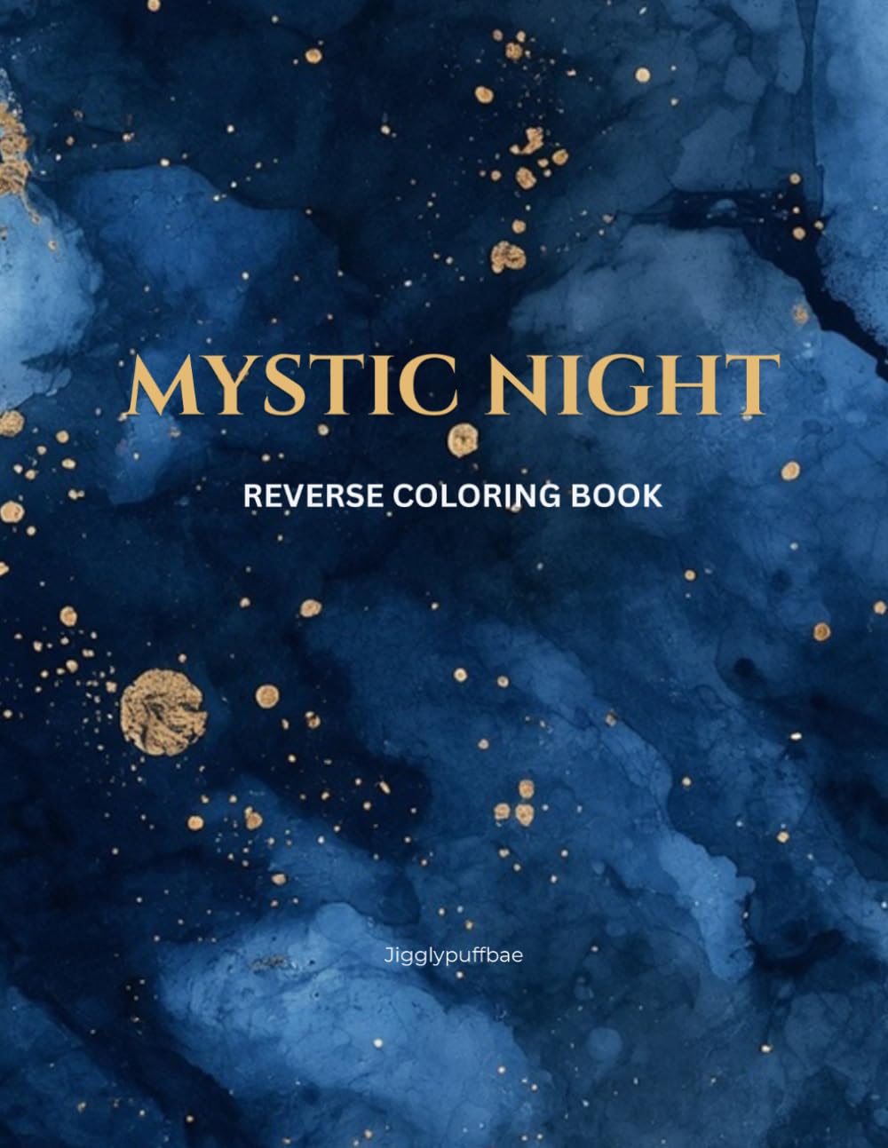 Mystic Night Reverse Coloring Book: An Abstract Celestial Watercolor Book for Adults to Doodle, Trace, and Relax | Mindful Dark Academia & Cosmic Alchemy Designs