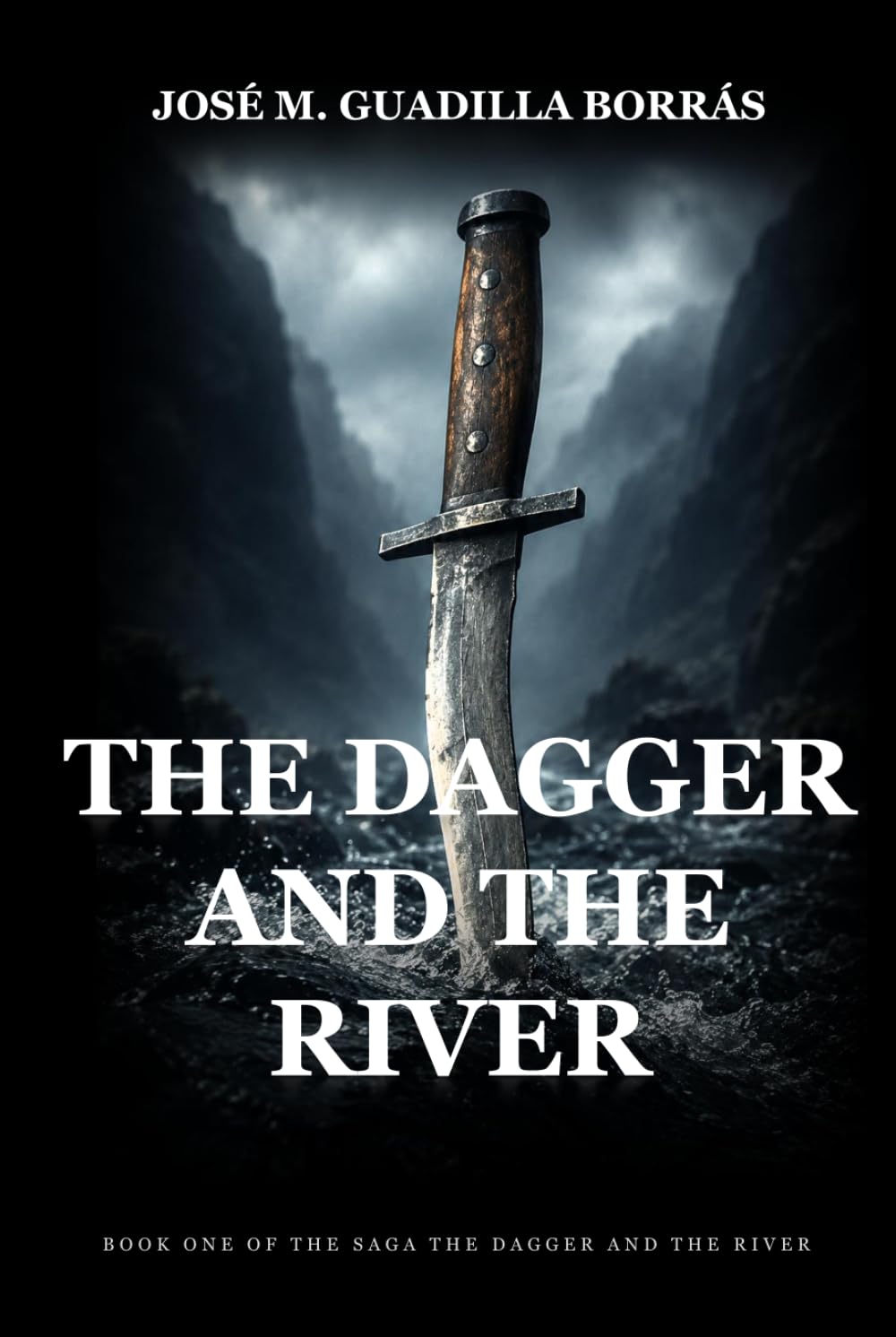 The Dagger and the River: An epic historical novel
