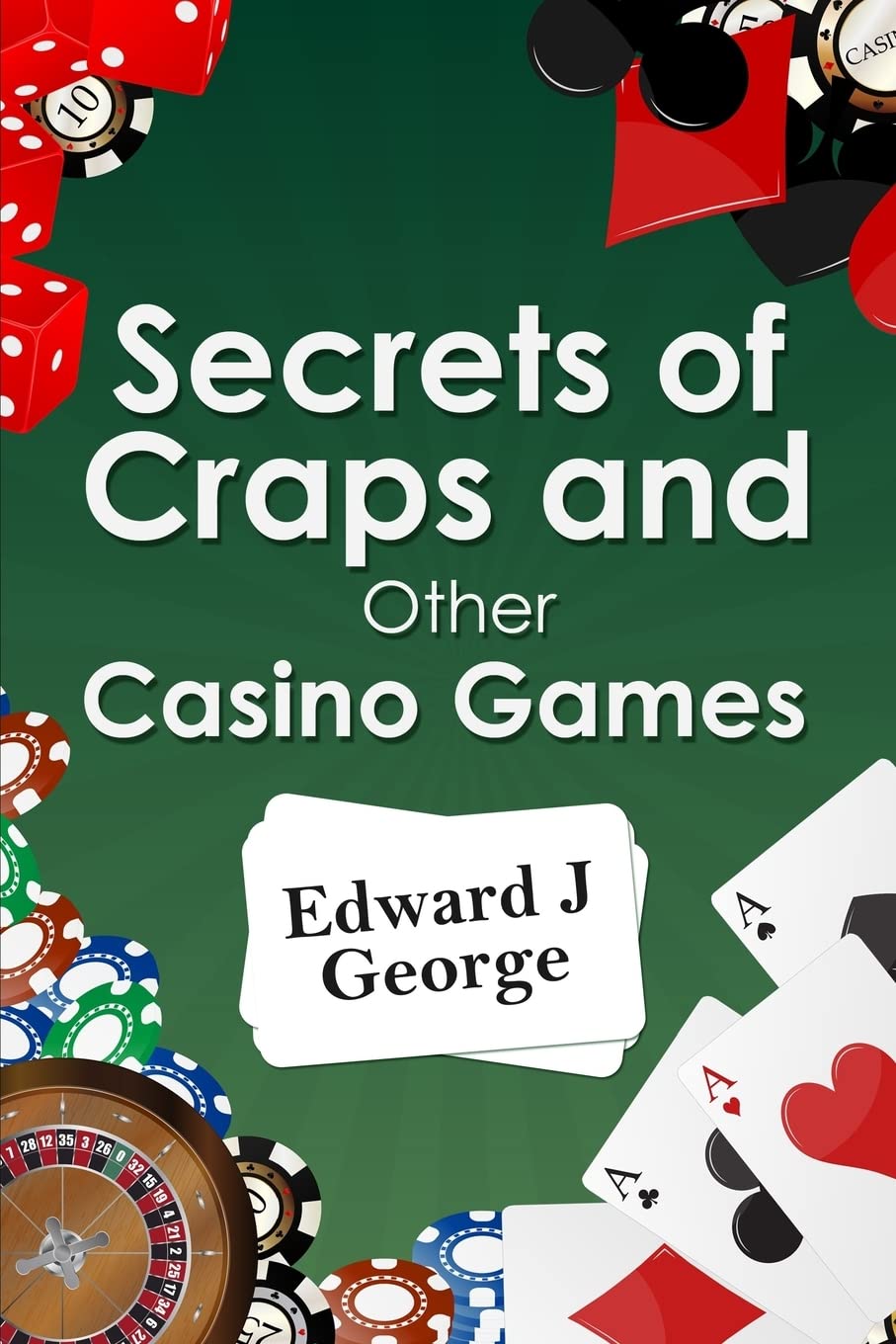 Book review of Secrets of Craps and Other Casino Games - Readers ...
