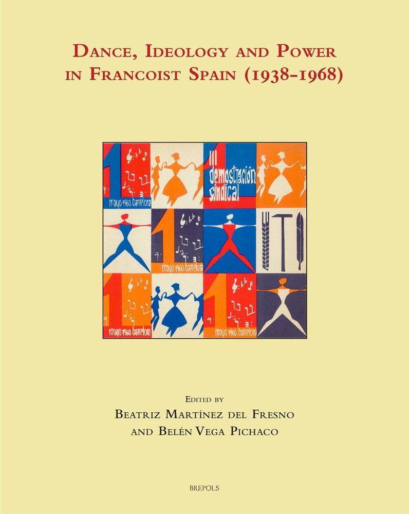 Comprendre Dance, Ideology and Power in Francoist Spain (1938-1968) avec ce livre complet