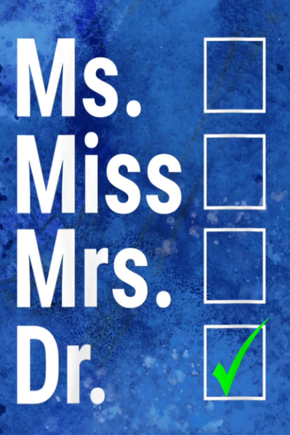 Projects To Complete Notebook - Womens Ms Miss Mrs Dr Female Doctor Doctorate Funny