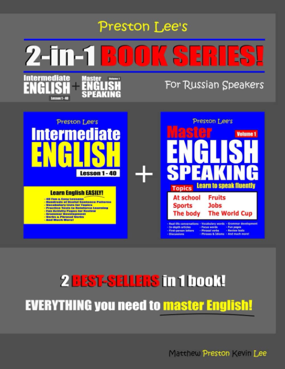 Preston Lee’s 2-in-1 Book Series! Intermediate English Lesson 1 - 40 For Russian Speakers + Master English Speaking - Volume 1 (Preston Lee's English For Russian Speakers)