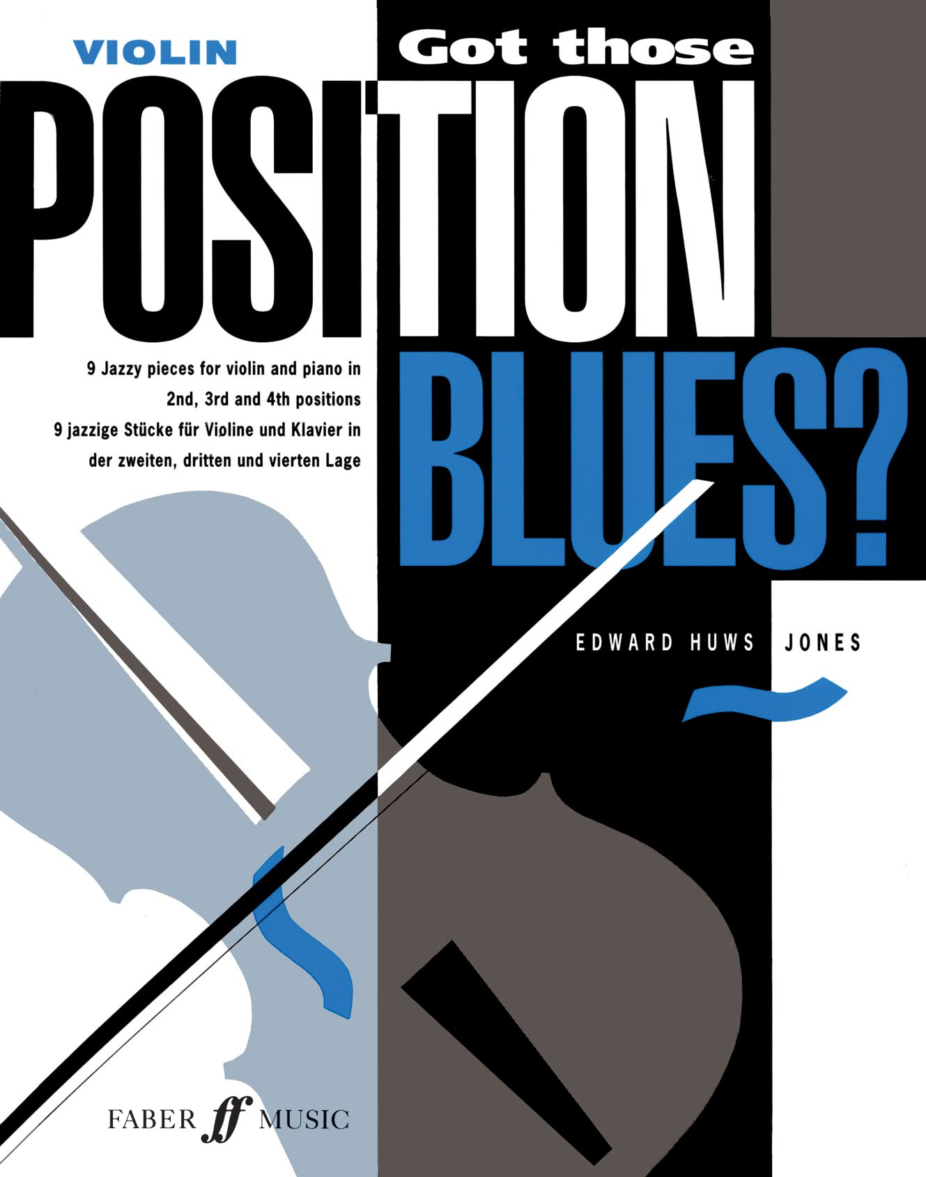 Got Those Position Blues? : 9 Jazzy pieces for violin and piano in 2nd, 3rd and 4th positions