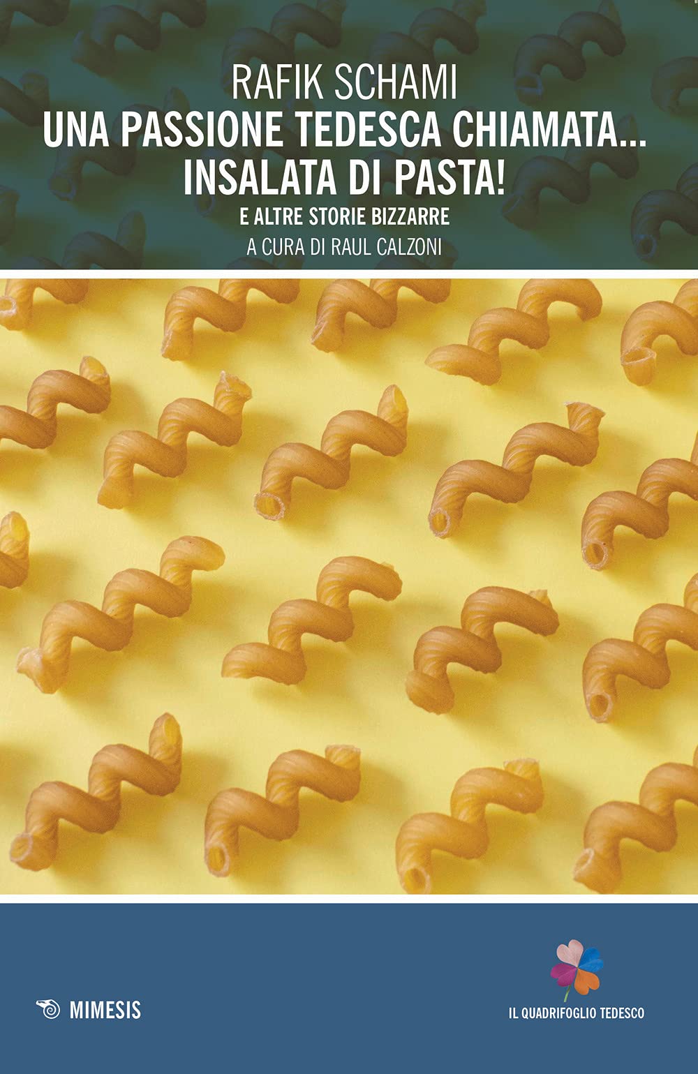 Una Passione Tedesca Chiamata... Insalata Di Pasta! E Altre Storie Bizzarre - 4