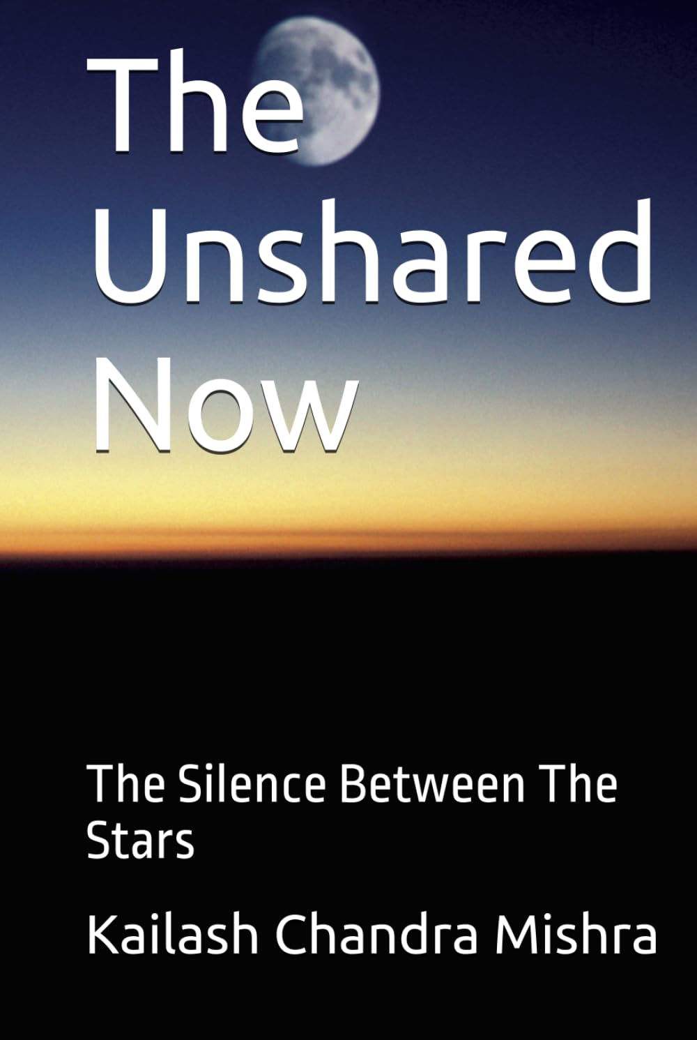 The Unshared Now: The Silence Between The Stars
