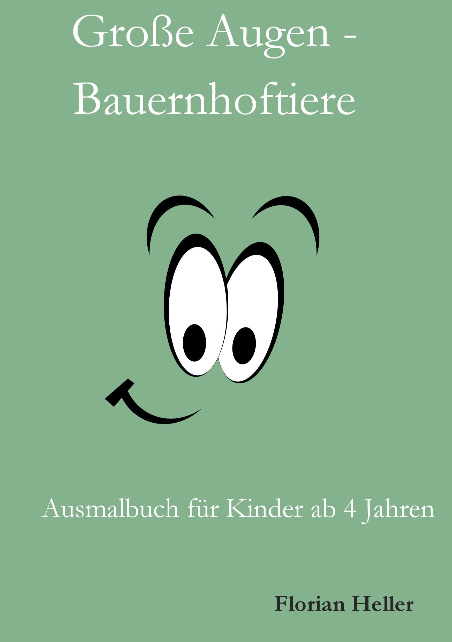 Große Augen - Bauernhoftiere: Ausmalbuch für Kinder ab 4 Jahren
