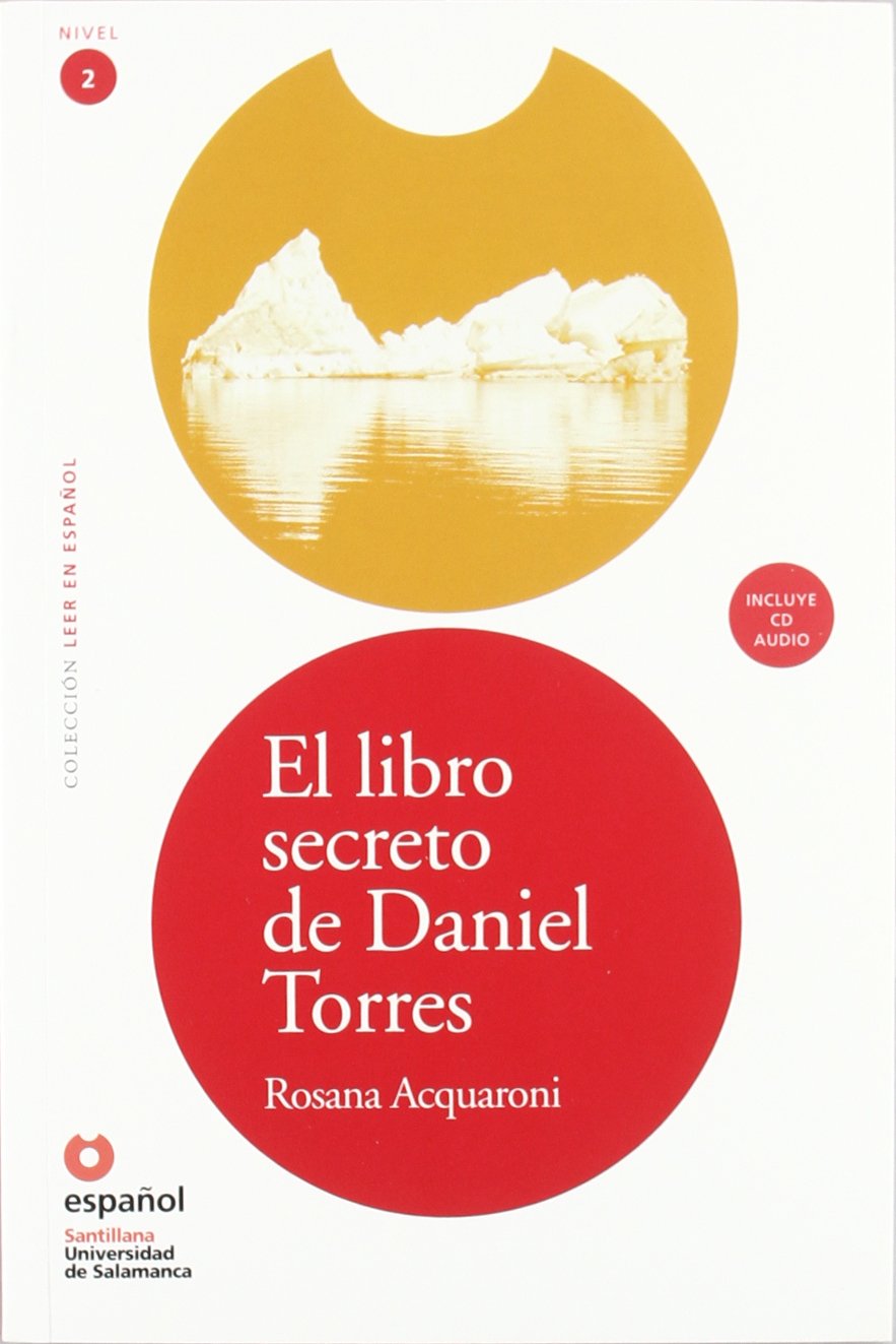 LEER EN ESPANOL NIVEL 2 EL LIBRO SECRETO DE DANIEL TORRES + CD (Leer en Espanol) (Spanish Edition)