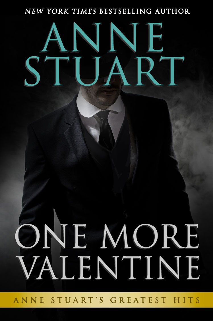 One More Valentine (Anne Stuart's Greatest Hits Book 5)