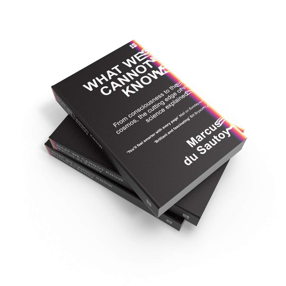 What We Cannot Know: From consciousness to the cosmos, the cutting edge of science explained