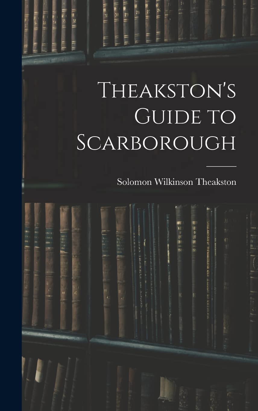 Theakston's Guide to Scarborough