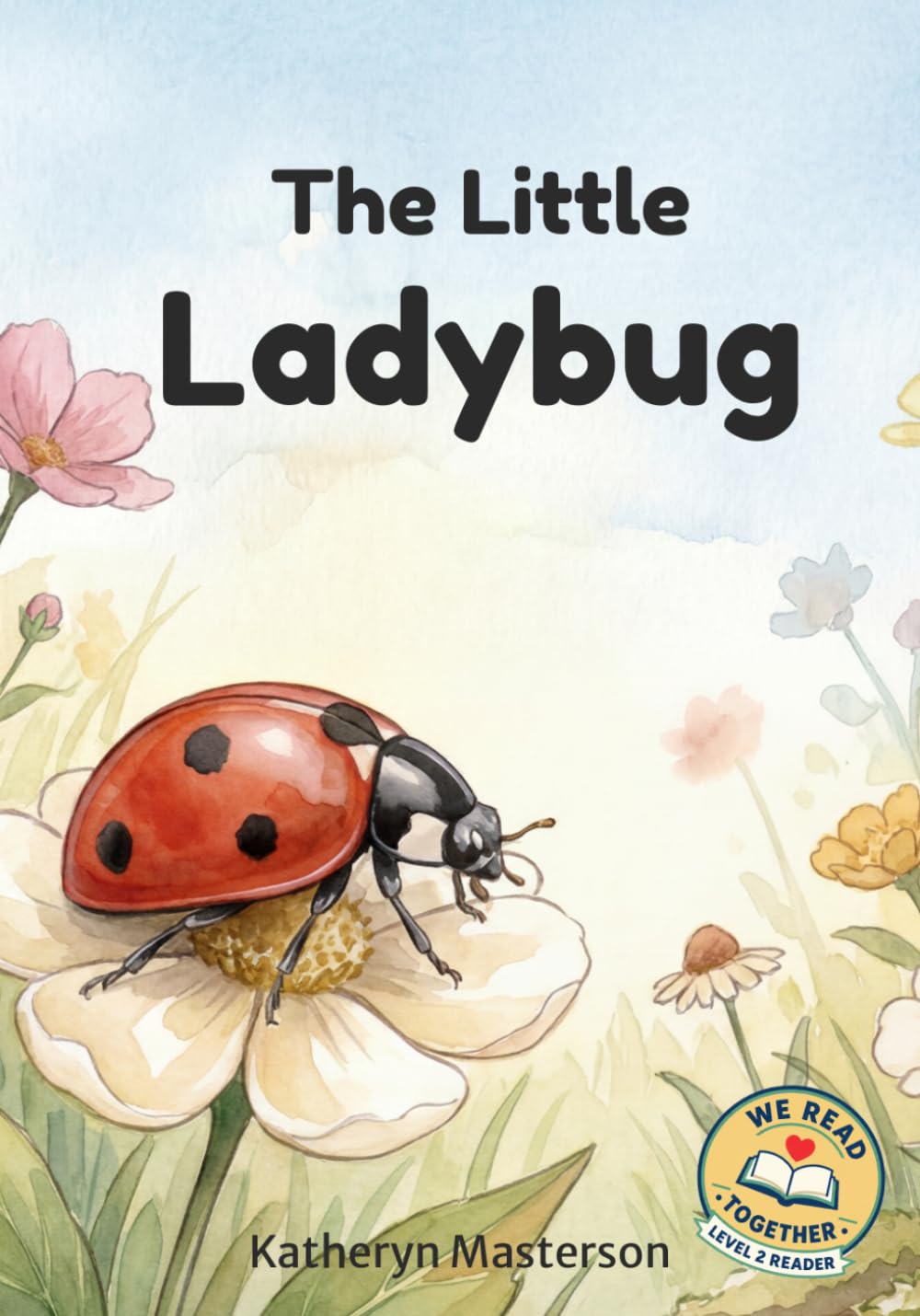 The Little Ladybug: We Read Together • Level 2 Reader