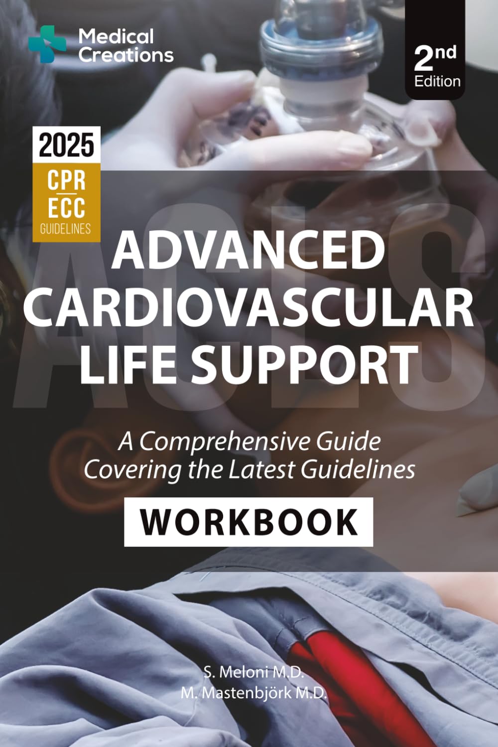 Advanced Cardiovascular Life Support (ACLS) - A Comprehensive Guide Covering the Latest Guidelines: Workbook - Updated for 2025