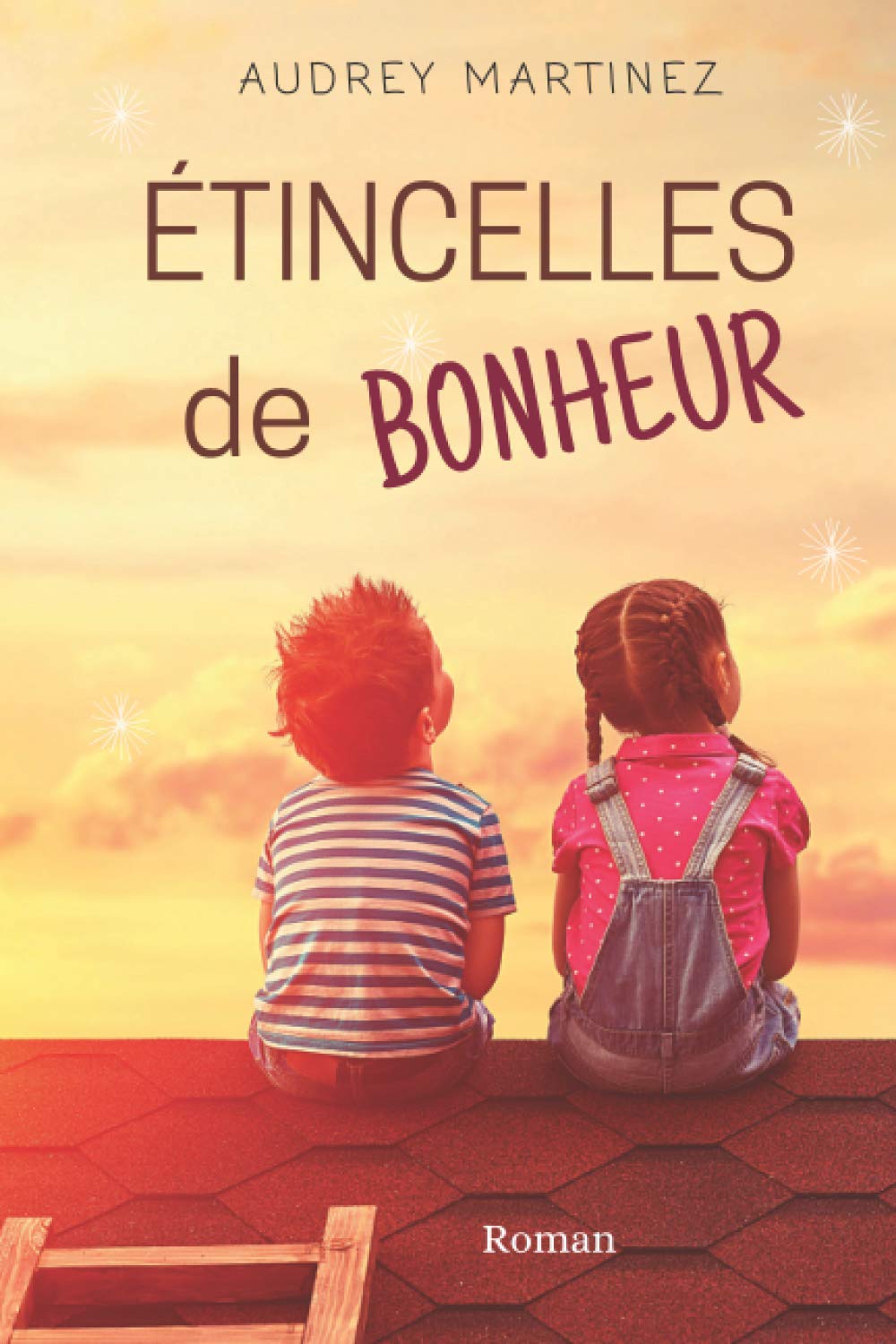 Étincelles de bonheur (French Edition)