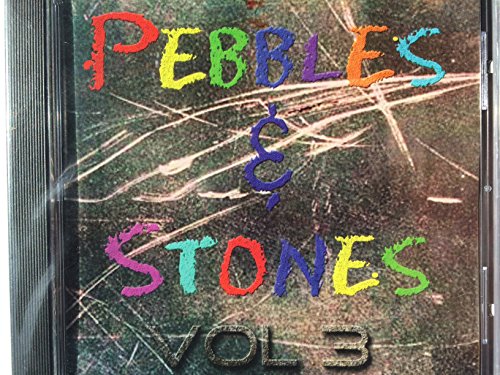 Pebbles and Stones Vol. 3