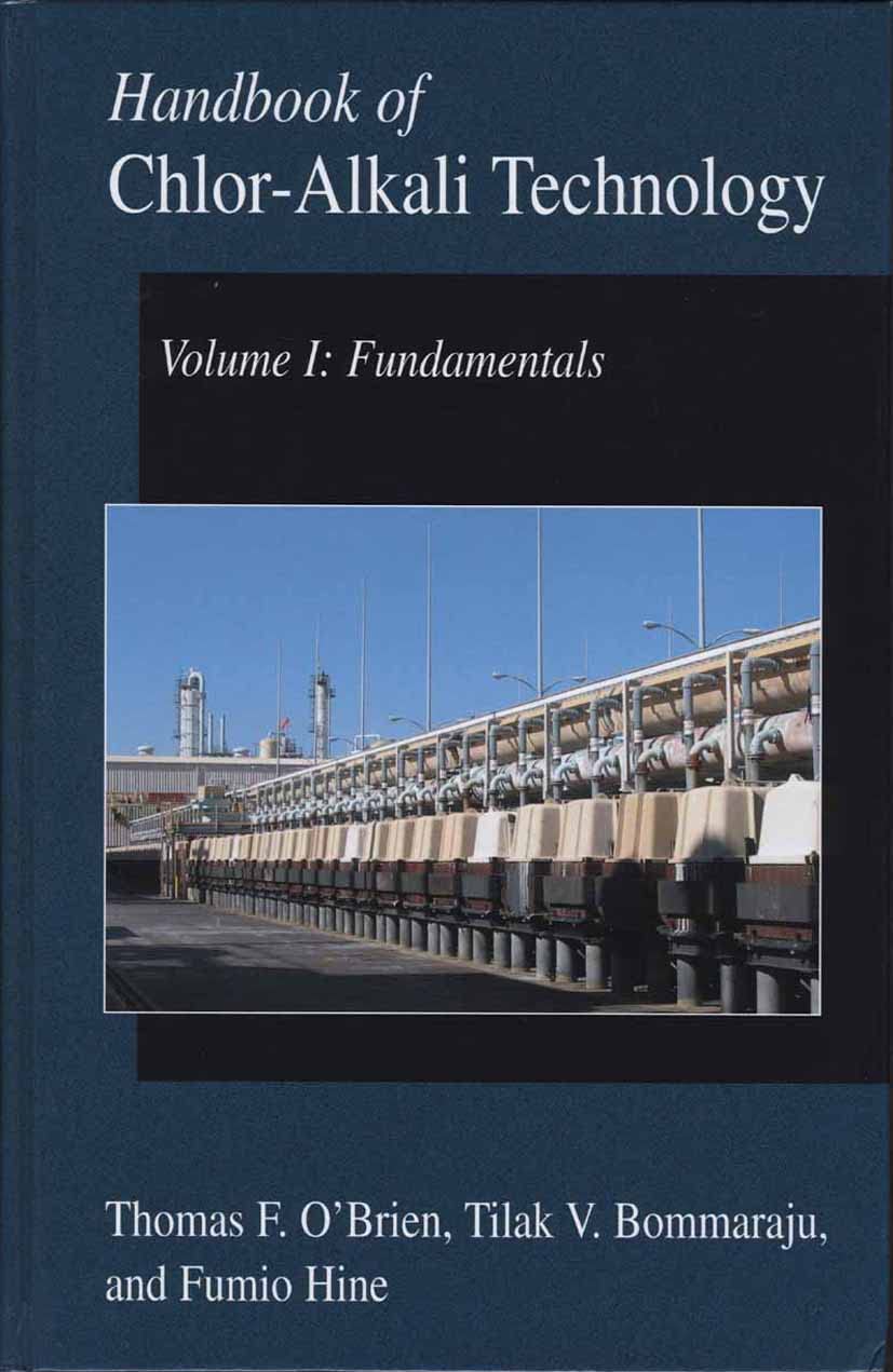 Handbook of Chlor-Alkali Technology: Volume I: Fundamentals, Volume II: Brine Treatment and Cell Operation, Volume III: Facility Design and Product Handling, ... and Future Developments (English Edition)