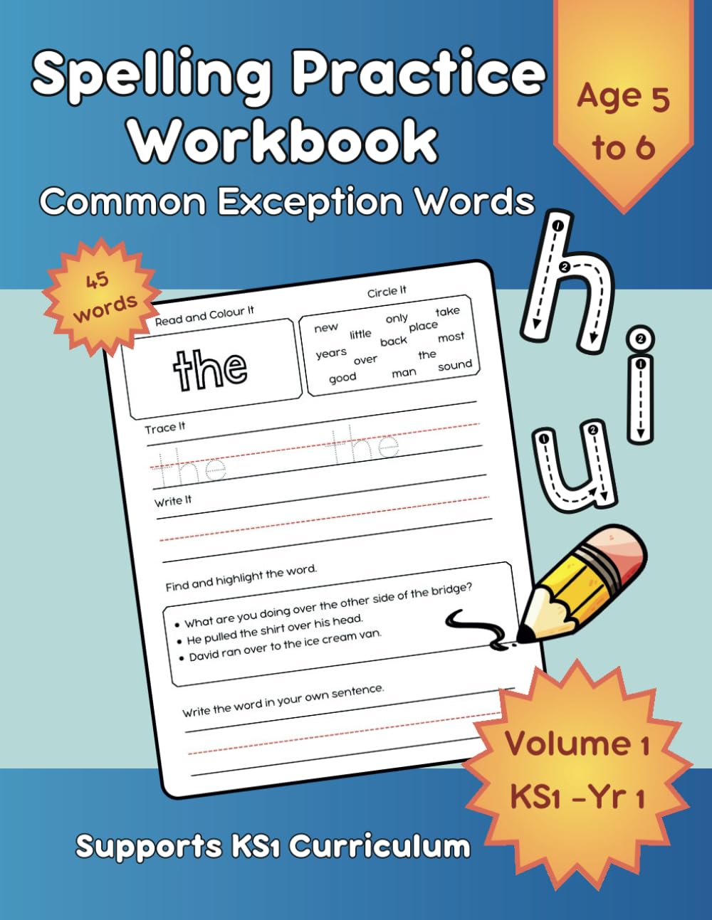 Common Exception Word, Spelling Practice Workbook for KS1 Spellings Year 1: Supports the KS1 Curriculum for Children Ages 5-7. Read, Colour, Trace, ... Write Spell Method for 45 Key Stage 1 Words