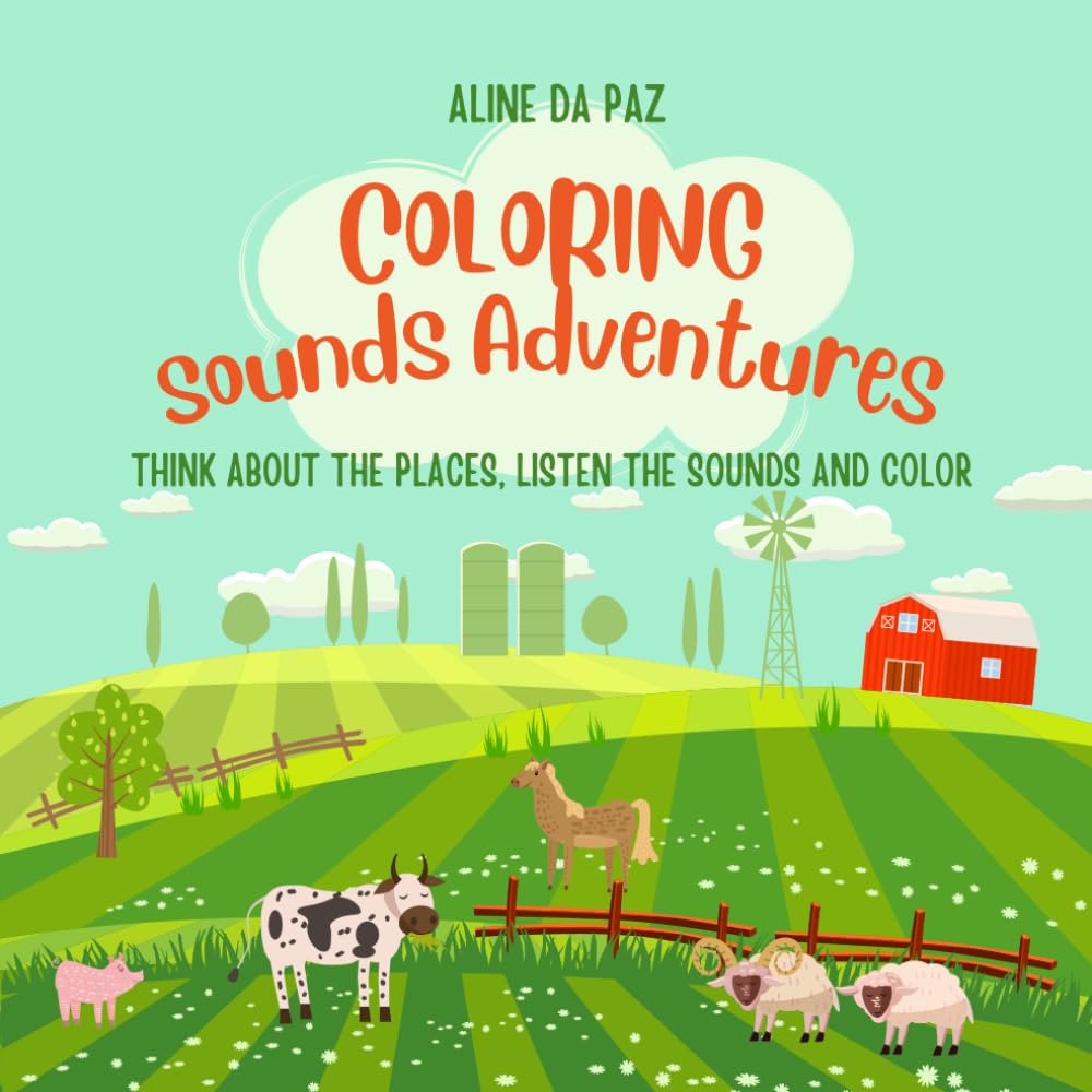 COLORING SOUNDS ADVENTURES: Think about the places, listen the sounds and color